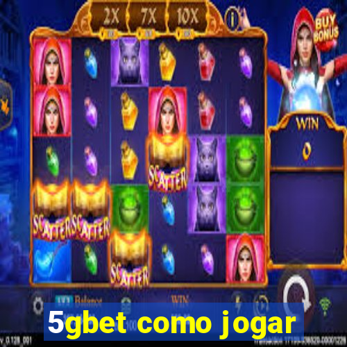 5gbet como jogar