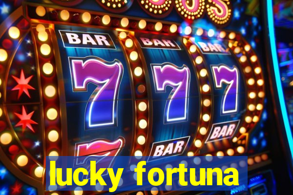 lucky fortuna