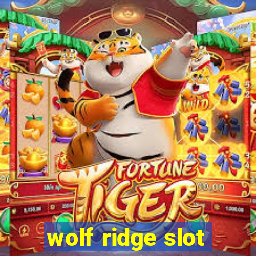 wolf ridge slot