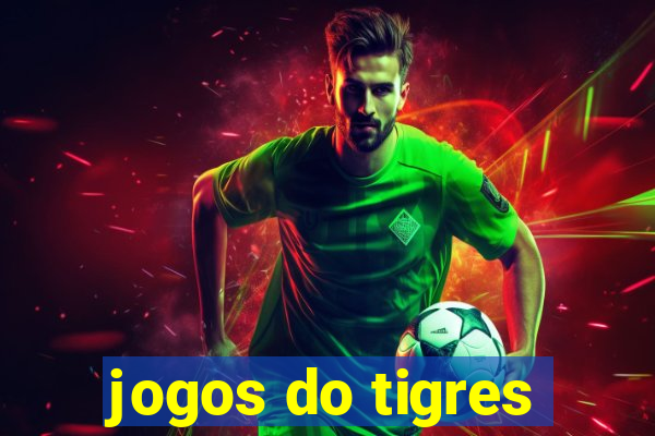 jogos do tigres