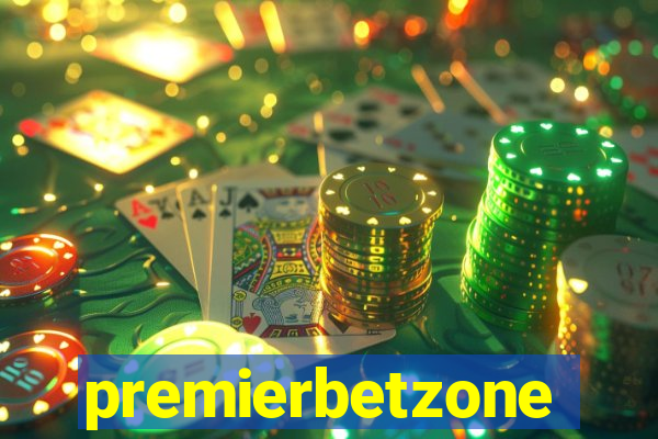 premierbetzone apostas online