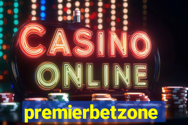 premierbetzone apostas online