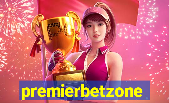 premierbetzone apostas online