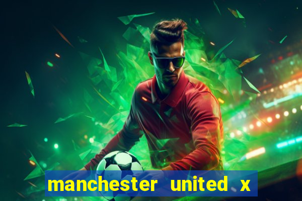 manchester united x manchester city