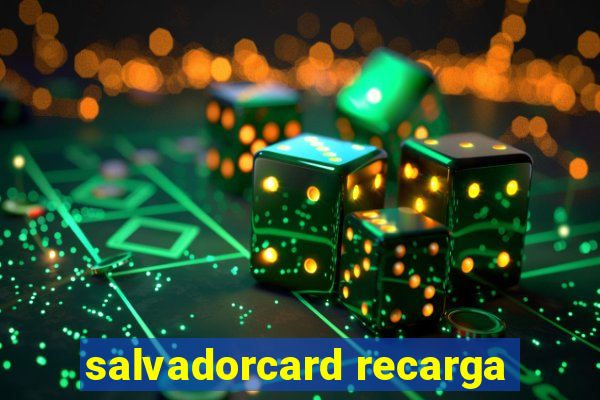 salvadorcard recarga