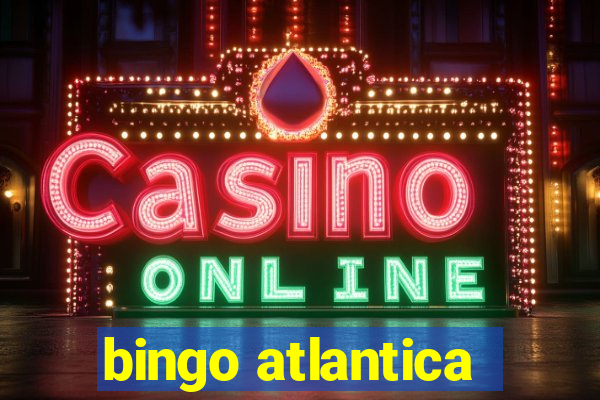 bingo atlantica