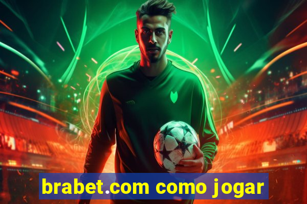 brabet.com como jogar