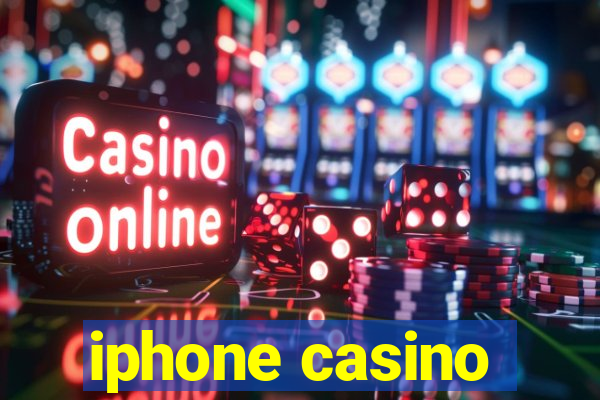 iphone casino