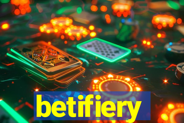 betifiery