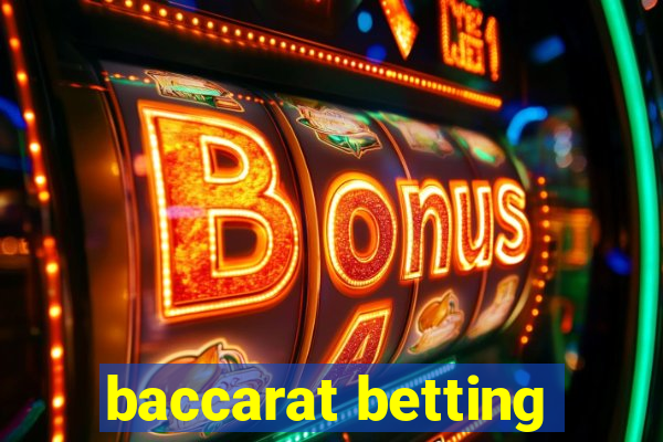 baccarat betting