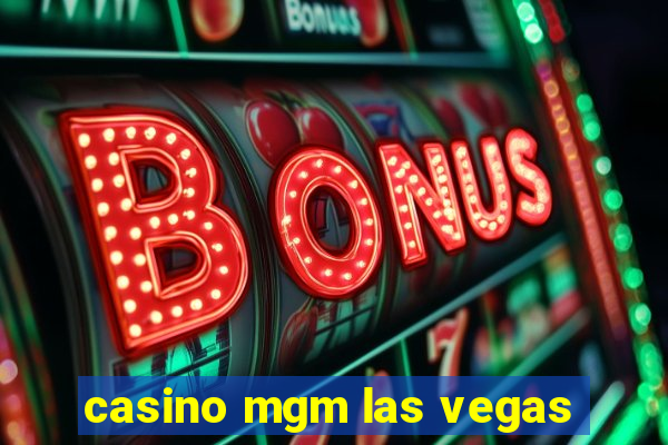 casino mgm las vegas