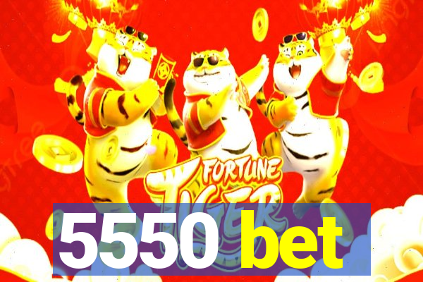 5550 bet