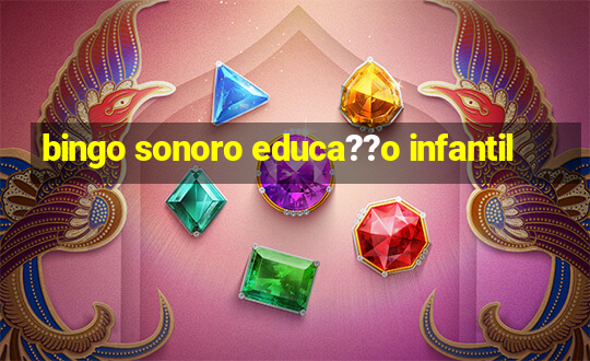 bingo sonoro educa??o infantil