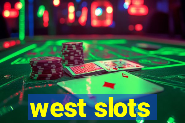 west slots