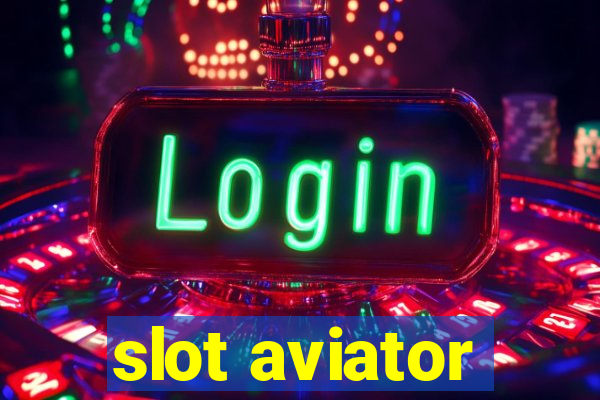 slot aviator