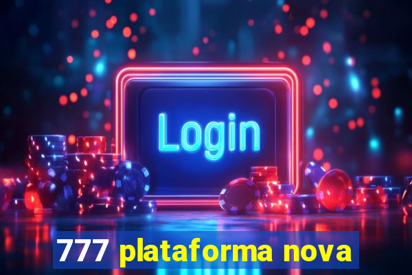 777 plataforma nova