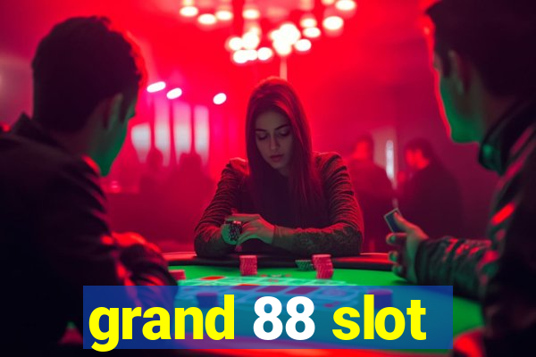 grand 88 slot