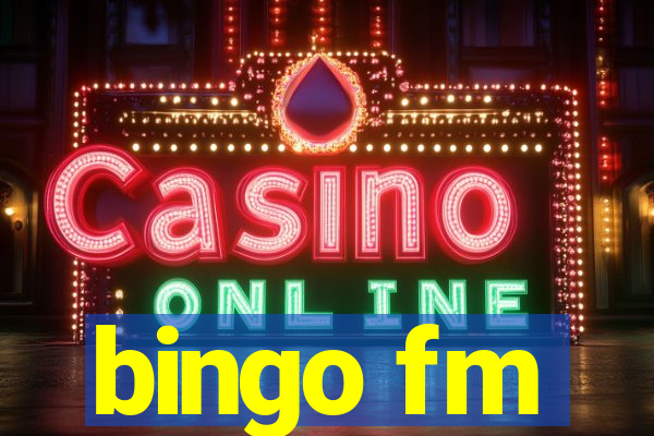 bingo fm