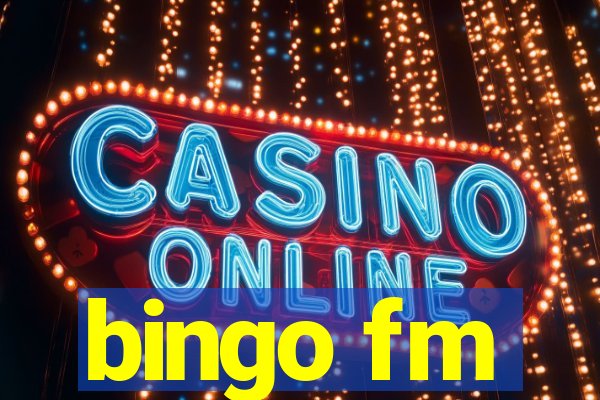 bingo fm