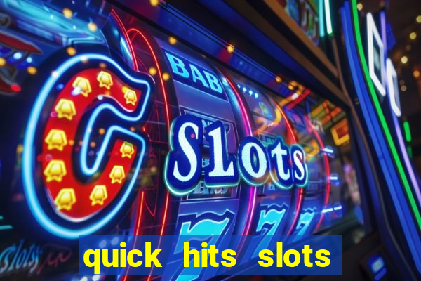 quick hits slots online real money