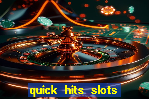 quick hits slots online real money