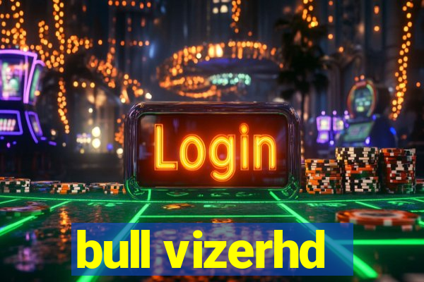 bull vizerhd