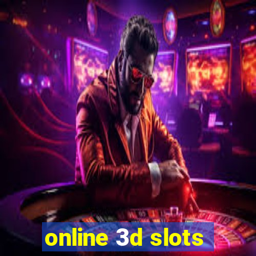 online 3d slots