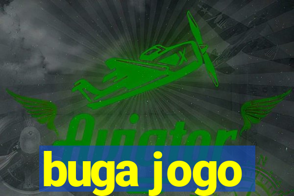 buga jogo