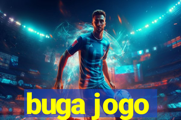 buga jogo