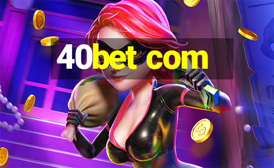 40bet com