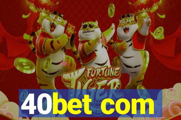 40bet com