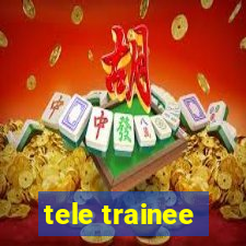 tele trainee