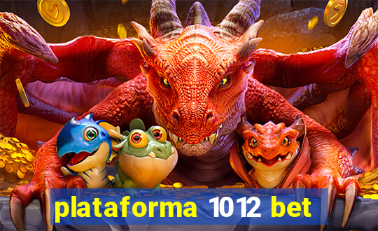 plataforma 1012 bet