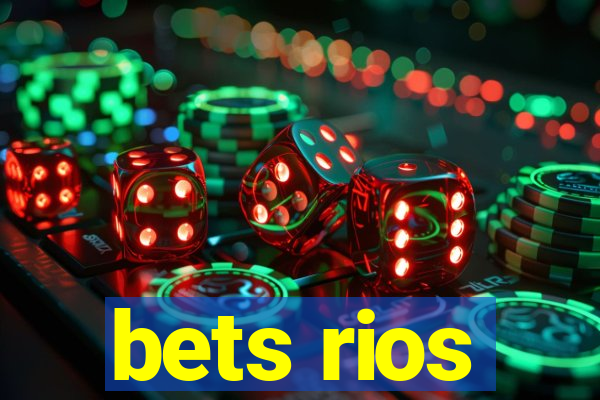 bets rios