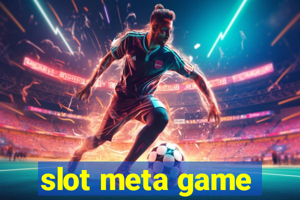 slot meta game