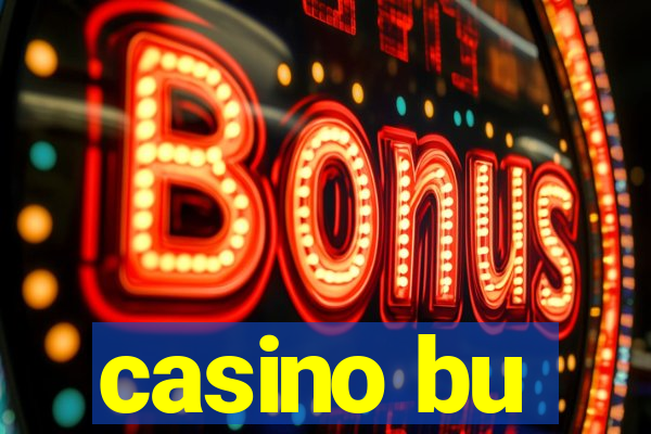 casino bu