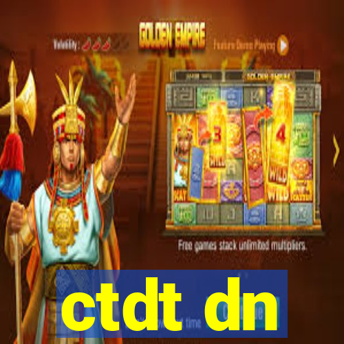 ctdt dn