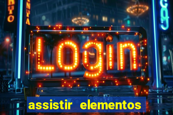 assistir elementos online dublado drive