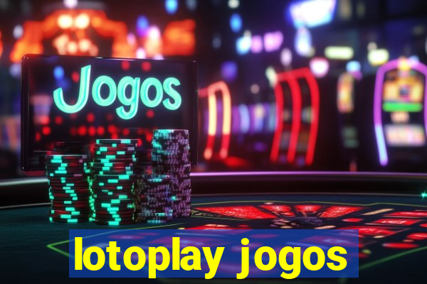 lotoplay jogos