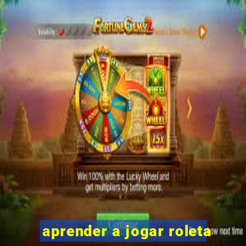 aprender a jogar roleta