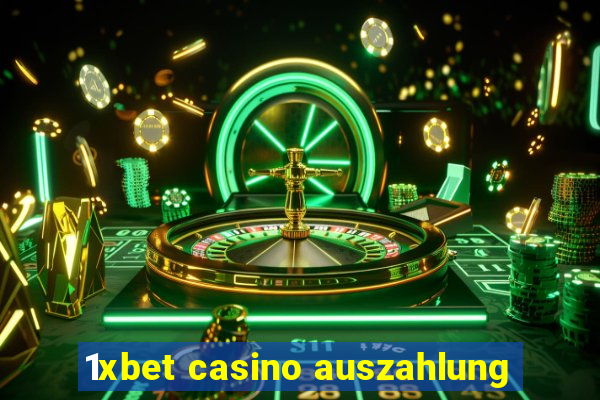 1xbet casino auszahlung