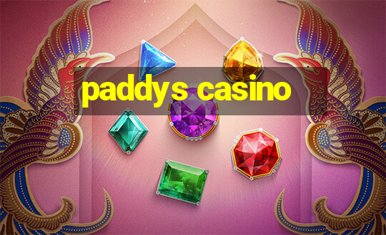 paddys casino