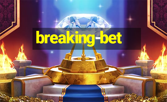 breaking-bet