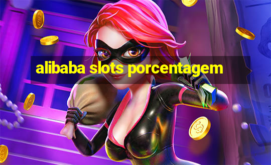 alibaba slots porcentagem