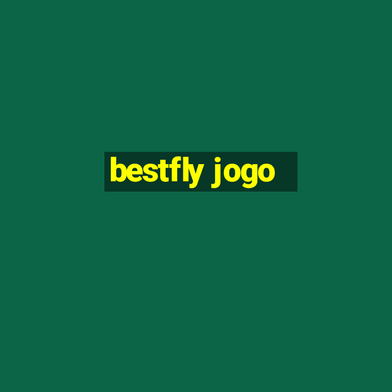 bestfly jogo