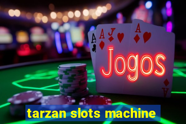 tarzan slots machine