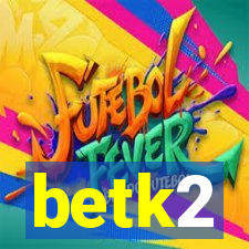 betk2