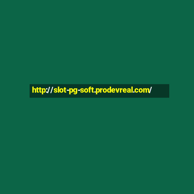 http://slot-pg-soft.prodevreal.com/