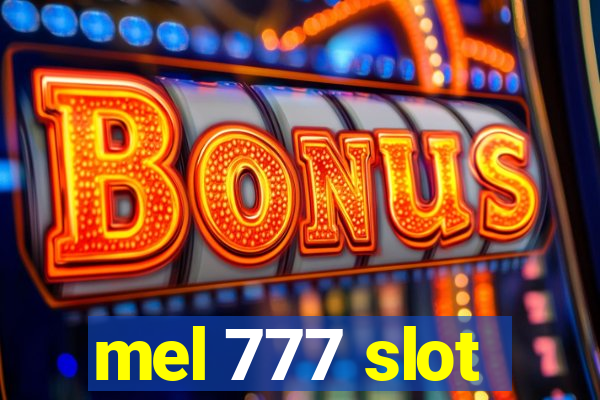 mel 777 slot