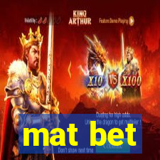 mat bet